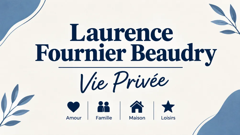 Laurence Fournier Beaudry Vie Privée