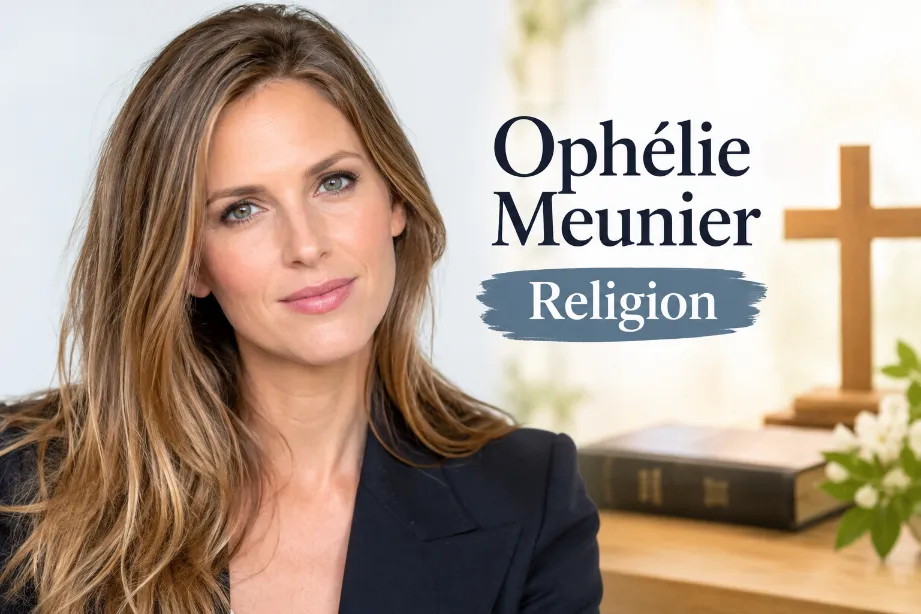 Ophélie Meunier Religion, âge, Mari, Jeune, Enfants